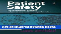 Patient Safety: Perspectives on Evidence, Information and Knowledge Transfer Hardcover