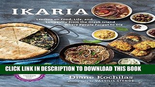 [PDF] Ikaria: Lessons on Food, Life, and Longevity from the Greek Island Where People Forget to