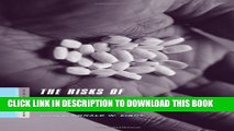 The Risks of Prescription Drugs (A Columbia / SSRC Book (Privatization of Risk)) Paperback