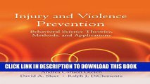 Injury and Violence Prevention: Behavioral Science Theories, Methods, and Applications Paperback