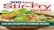 New Book 300 Best Stir-Fry Recipes