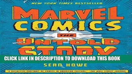 [PDF] Marvel Comics: The Untold Story Full Online