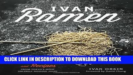 [PDF] Ivan Ramen: Love, Obsession, and Recipes from Tokyo s Most Unlikely Noodle Joint Popular