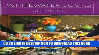 Collection Book Whitewater Cooks with Friends