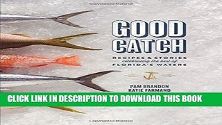 Collection Book Good Catch: Recipes and Stories Celebrating the Best of Florida s Waters