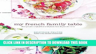 [PDF] My French Family Table: Recipes for a Life Filled with Food, Love, and Joie de Vivre Full