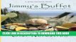 [PDF] Jimmy s Buffet: Food for Feeding Friends and Feeding Frenzies Popular Online