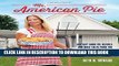 Collection Book Ms. American Pie: Buttery Good Pie Recipes and Bold Tales from the American Gothic