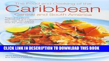 New Book The Caribbean, Central   South American Cookbook: Tropical Cuisines Steeped In History: