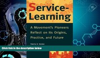 Big Deals  Service-Learning: A Movement s Pioneers Reflect on Its Origins, Practice, and Future