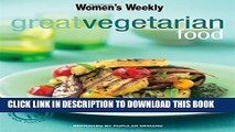 [PDF] Great Vegetarian Food (The Australian Women s Weekly) Popular Online
