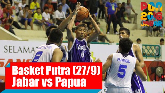 Bola Basket - (Putra) Jawa Barat vs Papua, Selasa (27/9)