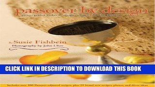 New Book Passover by Design: Picture-perfect Kosher by Design recipes for the holiday (Kosher by