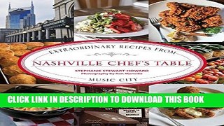 Collection Book Nashville Chef s Table: Extraordinary Recipes From Music City
