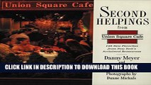 [PDF] Second Helpings from Union Square Cafe: 140 New Recipes from New York s Acclaimed Restaurant