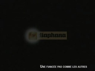 UNE FIANCÉE PAS COMME LES AUTRES - Bande-annonce