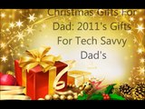 Christmas Gifts For Dad: 2012's Best Gifts & Gagets For Tech Savvy Dad's