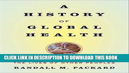 [PDF] A History of Global Health: Interventions into the Lives of Other Peoples Popular Online