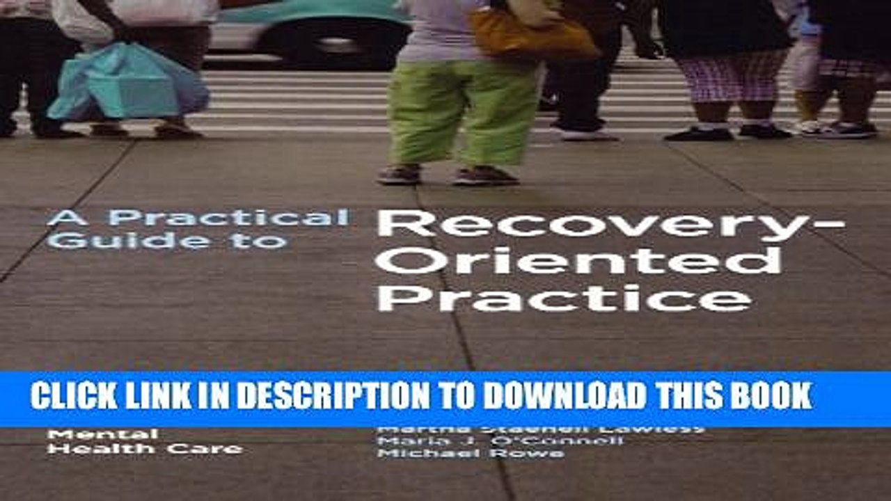 [PDF] A Practical Guide to Recovery-Oriented Practice: Tools for Transforming Mental Health Care