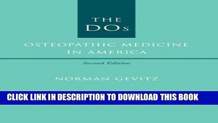 [PDF] The DOs: Osteopathic Medicine in America Popular Colection