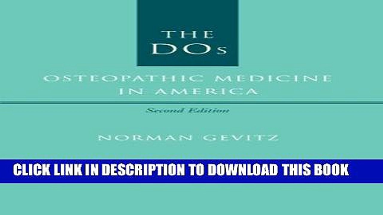 [PDF] The DOs: Osteopathic Medicine in America Popular Colection
