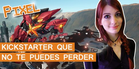 El Píxel: Proyectos de kickstarter que no te puedes perder