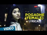 Chennai 2 Singapore Songs | Pogadhe (Female) Song with Lyrics | Ghibran | Abbas Akbar