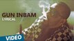 Chennai 2 Singapore Songs | Gun Inbam Song with Lyrics | Ghibran | Abbas Akbar | Emcee Jesz