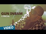 Chennai 2 Singapore Songs | Gun Inbam Song with Lyrics | Ghibran | Abbas Akbar | Emcee Jesz