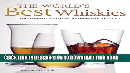 [PDF] The World s Best Whiskies: 750 Essential Drams from Tennessee to Tokyo Popular Online