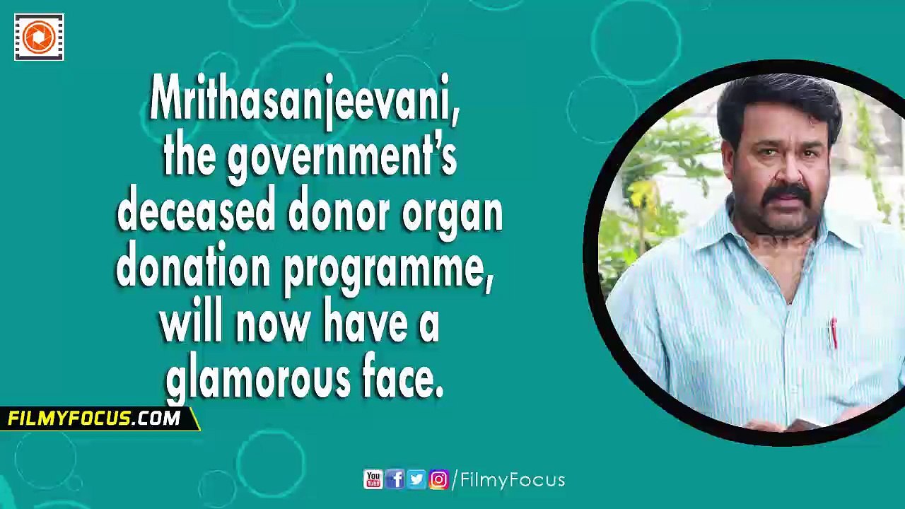 Mohanlal To Lend Face To Organ Donation || Share Organs, Save Lives - Filmyfocus.com