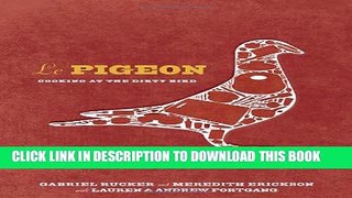 [PDF] Le Pigeon: Cooking at the Dirty Bird Popular Colection