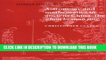 New Book Astronomy and Mathematics in Ancient China: The  Zhou Bi Suan Jing  (Needham Research