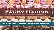 [PDF] The Sweet Book of Candy Making: From the Simple to the Spectacular-How to Make Caramels,