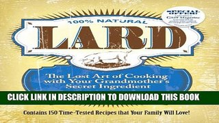 [PDF] Lard: The Lost Art of Cooking with Your Grandmother s Secret Ingredient Popular Colection