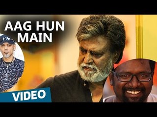 Kabali Hindi Songs | Aag Hun Main Song | Rajinikanth | Pa Ranjith | Santhosh Narayanan