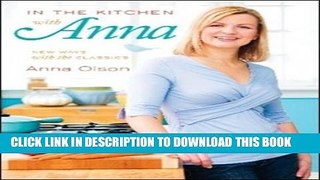 [PDF] In The Kitchen With Anna: New Ways With The Classics Popular Colection