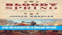 [PDF] Bloody Spring: Forty Days that Sealed the Confederacy s Fate Full Online