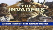 The Invaders: How Humans and Their Dogs Drove Neanderthals to Extinction Hardcover