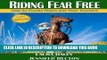 Riding Fear Free: Help for Fearful Riders and Their Teachers Paperback