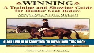 Winning: A Training and Showing Guide for Hunter Seat Riders Paperback
