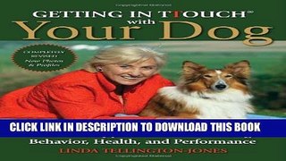 Getting in TTouch with Your Dog: A Gentle Approach to Influencing Behavior, Health, and