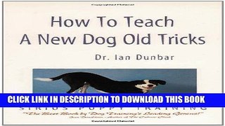 How to Teach a New Dog Old Tricks: The Sirius Puppy Training Manual Hardcover