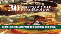 [PDF] Southern Living 30 Years Of Our Best Recipes Full Colection