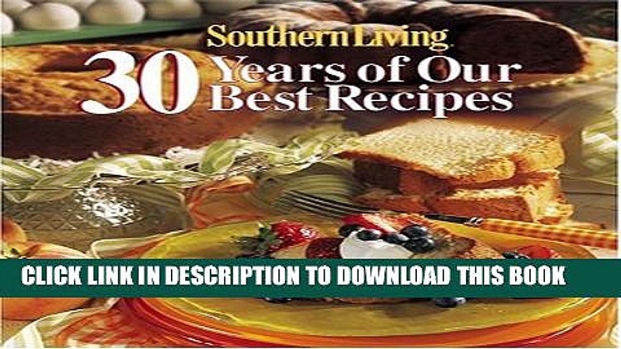[PDF] Southern Living 30 Years Of Our Best Reci...