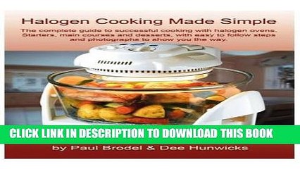 [PDF] Halogen Cooking Made Simple: Now You Can Cook with Confidence with Team VisiCook Halogen
