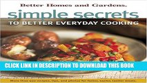 [PDF] Better Homes and Gardens Simple Secrets to Better Everyday Cooking Full Colection