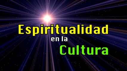 Espiritualidad en la Cultura