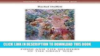 [PDF] The stomach for fighting: Food and the soldiers of the Great War Popular Online