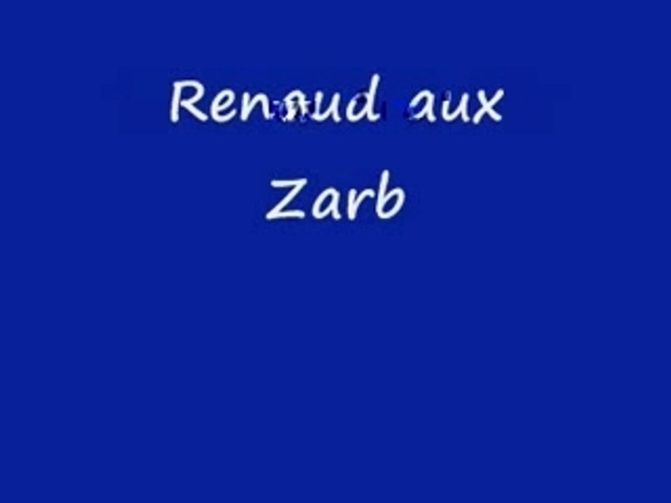 Renaud aux Zarbs